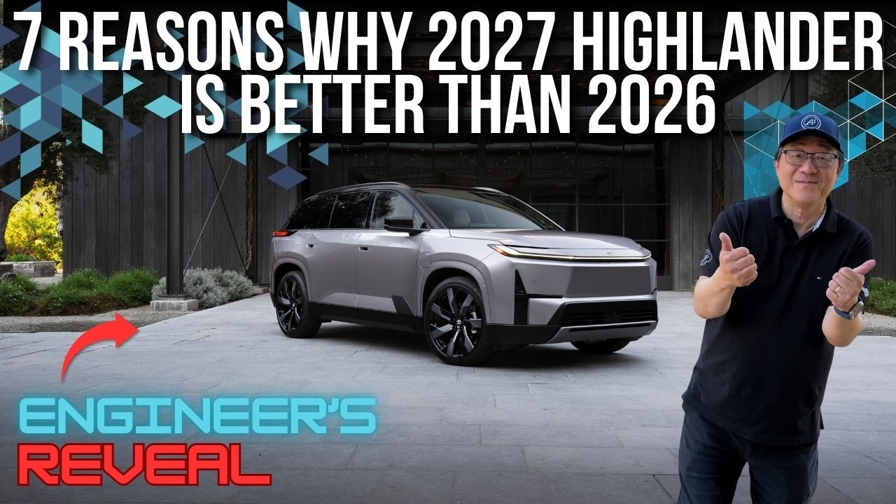 7 REASONS WHY 2027 TOYOTA HIGHLANDER IS BETTER THAN 2026 // ENGINEER'S FULL REVEAL