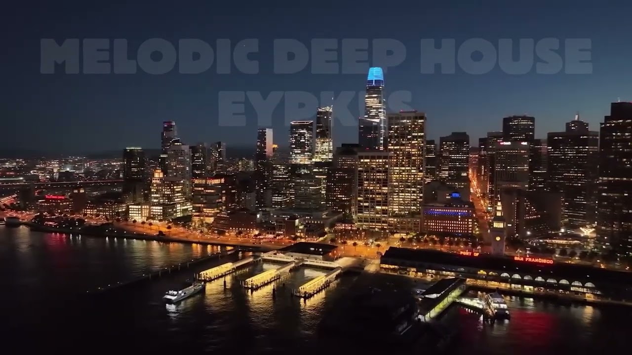MELODIC DEEP HOUSE MİX 2026 I RELAX & FOCUS & DRİVE I MUSİC BY EYPKES