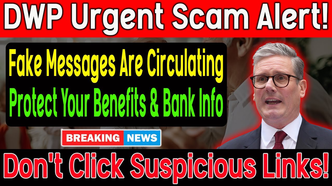 &ldquo;DWP Issues URGENT SCAM WARNING! Don&rsquo;t Fall for Fake Messages &ndash; Protect Your Benefits Now!&rdquo;