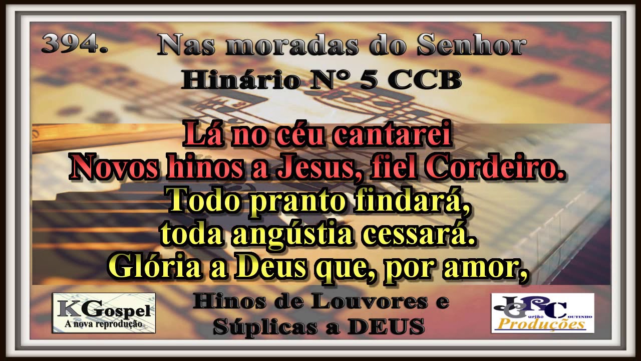 Hino CCB 394. NAS MORADAS DO SENHOR Hinário 5 CCB Karaokê/playback