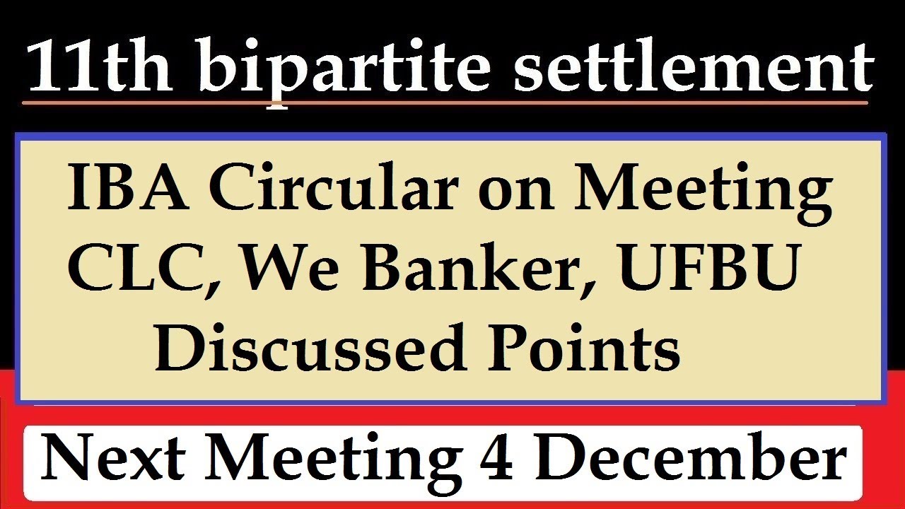 IBA Circular on We Banker Meeting || 11th bipartite settlement latest news