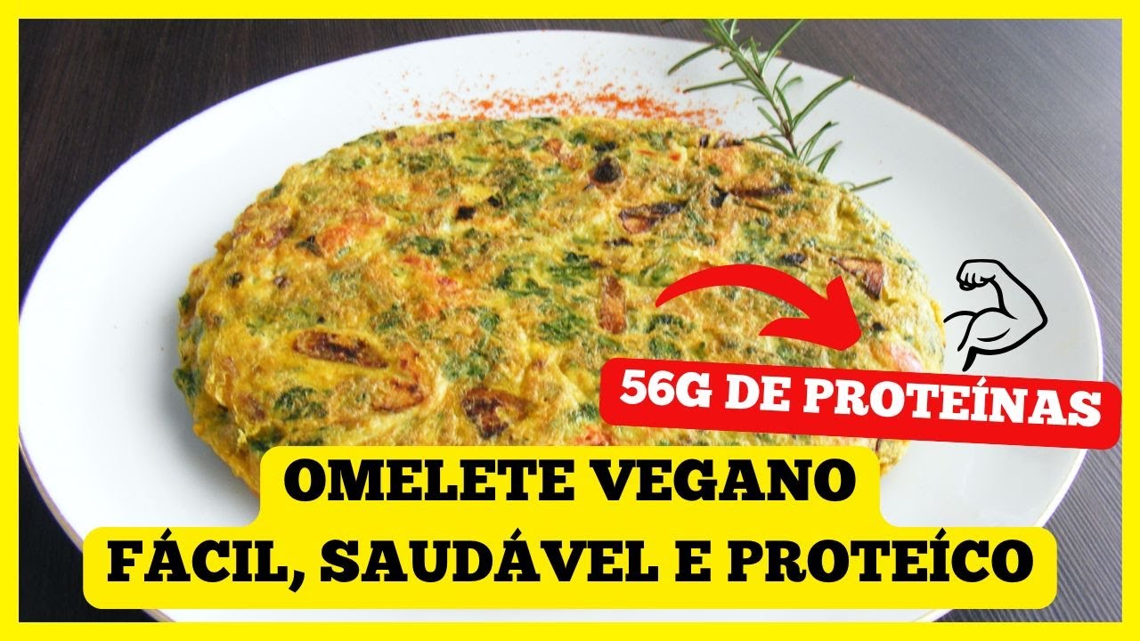 OMELETE 100% VEGANO FÁCIL E SAÚDAVEL COM 56G DE PROTEÍNAS