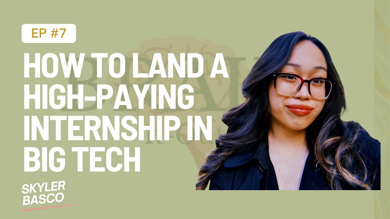 How to Land a High-Paying Internship in BIG TECH - ft. Skyler Basco