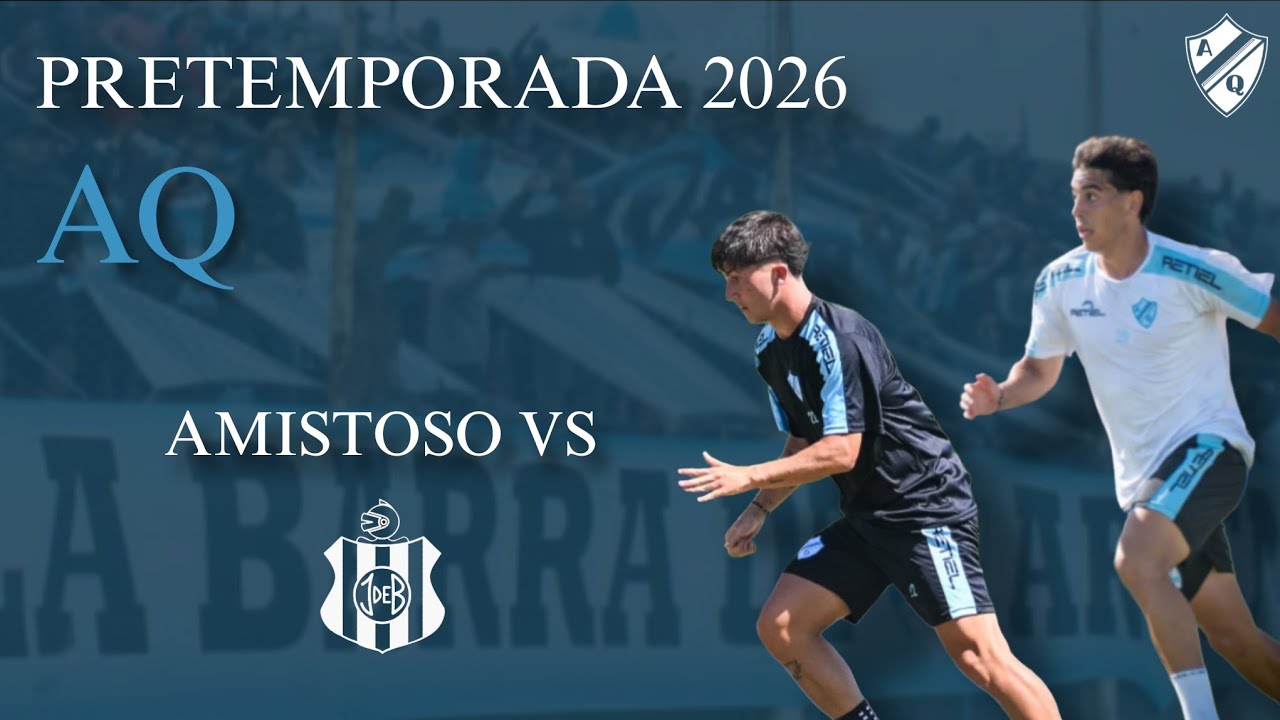 PRETEMPORADA AQ 2026 | Amistoso vs Juventud de Bernal - Argentino de Quilmes Oficial