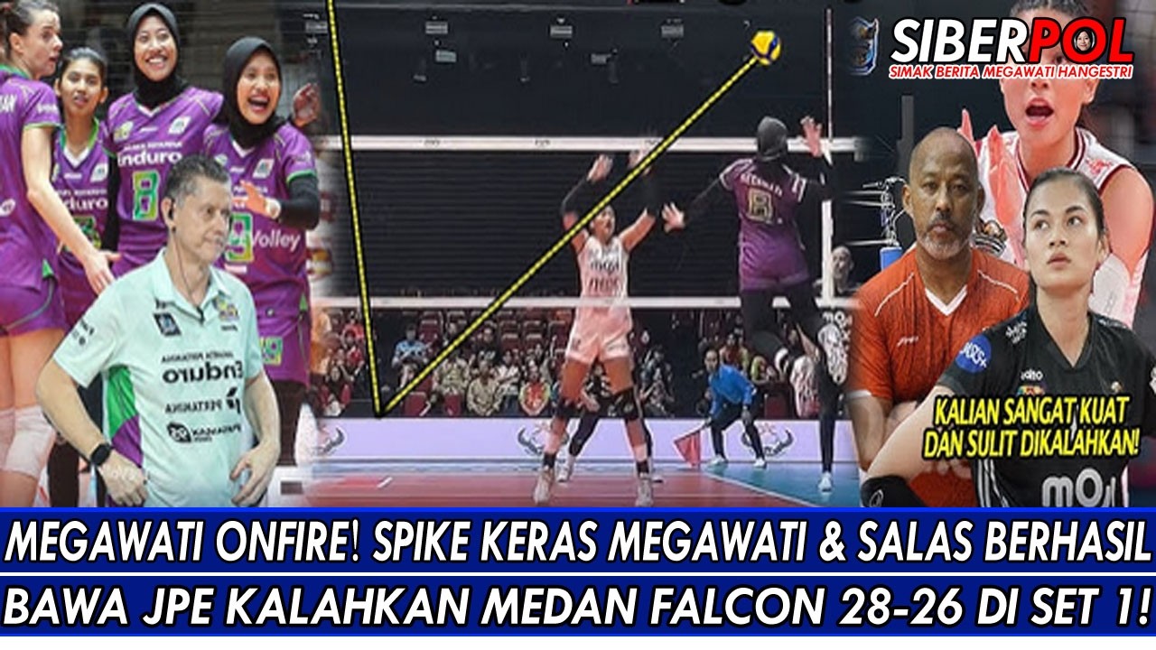 MEGAWATI ONFIRE🔥SPIKE KERAS MEGAWATI & SALAS BERHASIL BAWA JPE KALAHKAN MEDAN FALCON 28-26 DI SET 1!