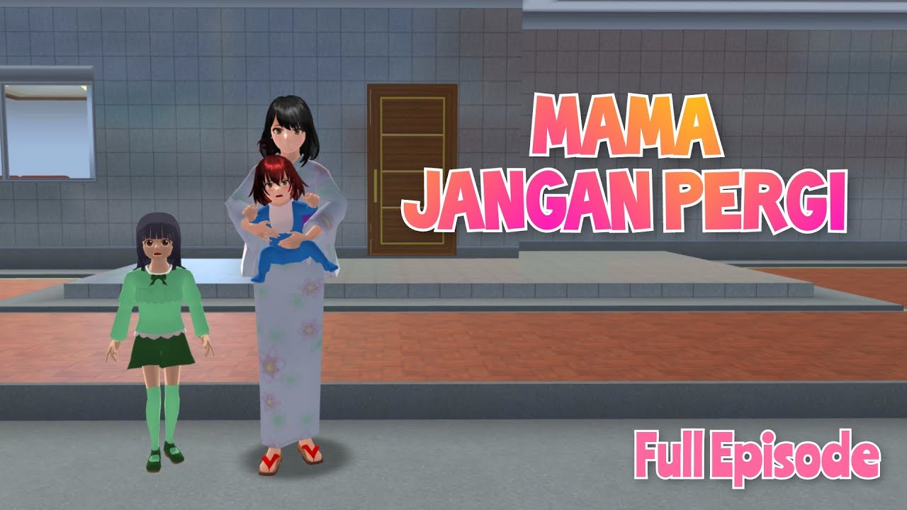 Mama Jangan Pergi | Full Episode | Drama Sakura School Simulator
