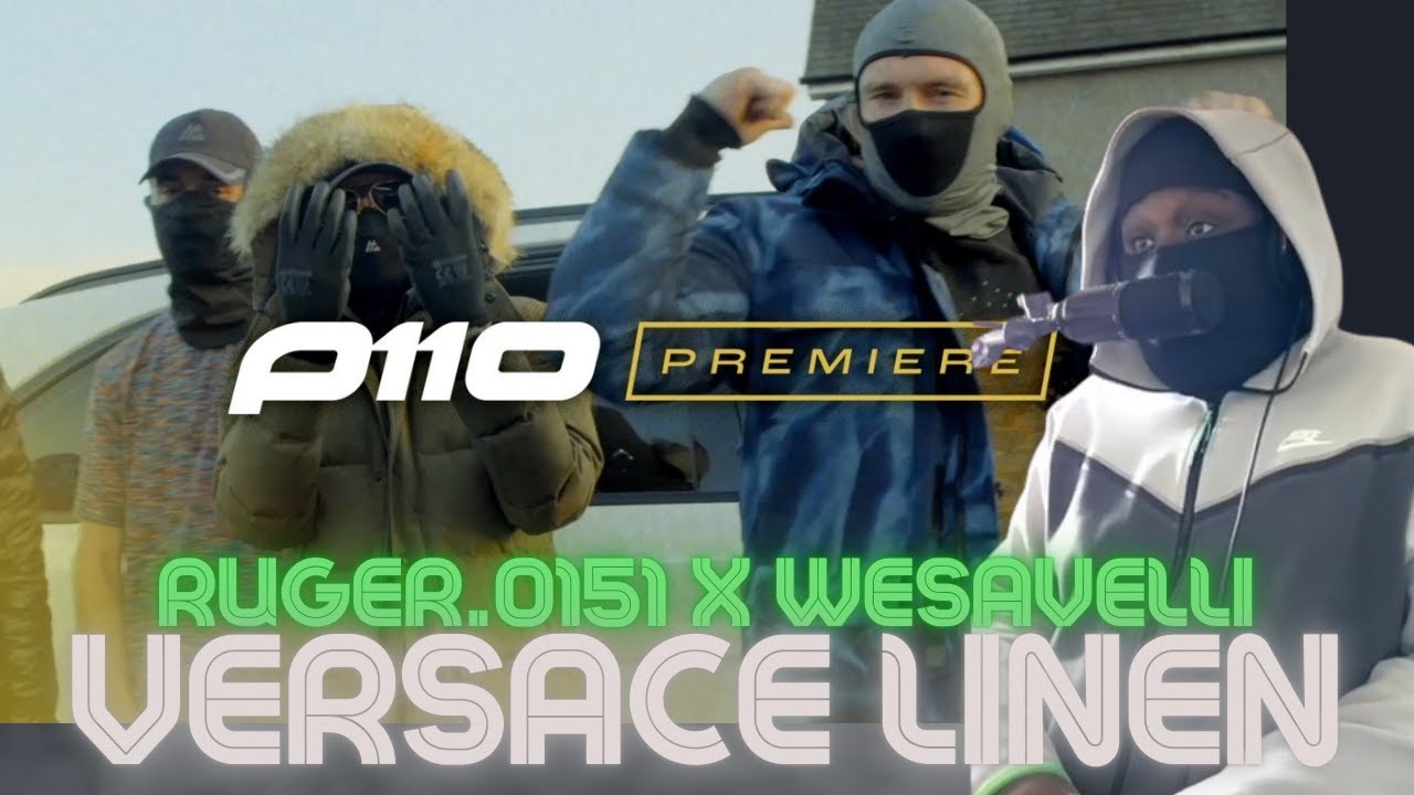 Ruger.0151 x Wesavelli - Versace Linen [Music Video] | P110 [REACTION]