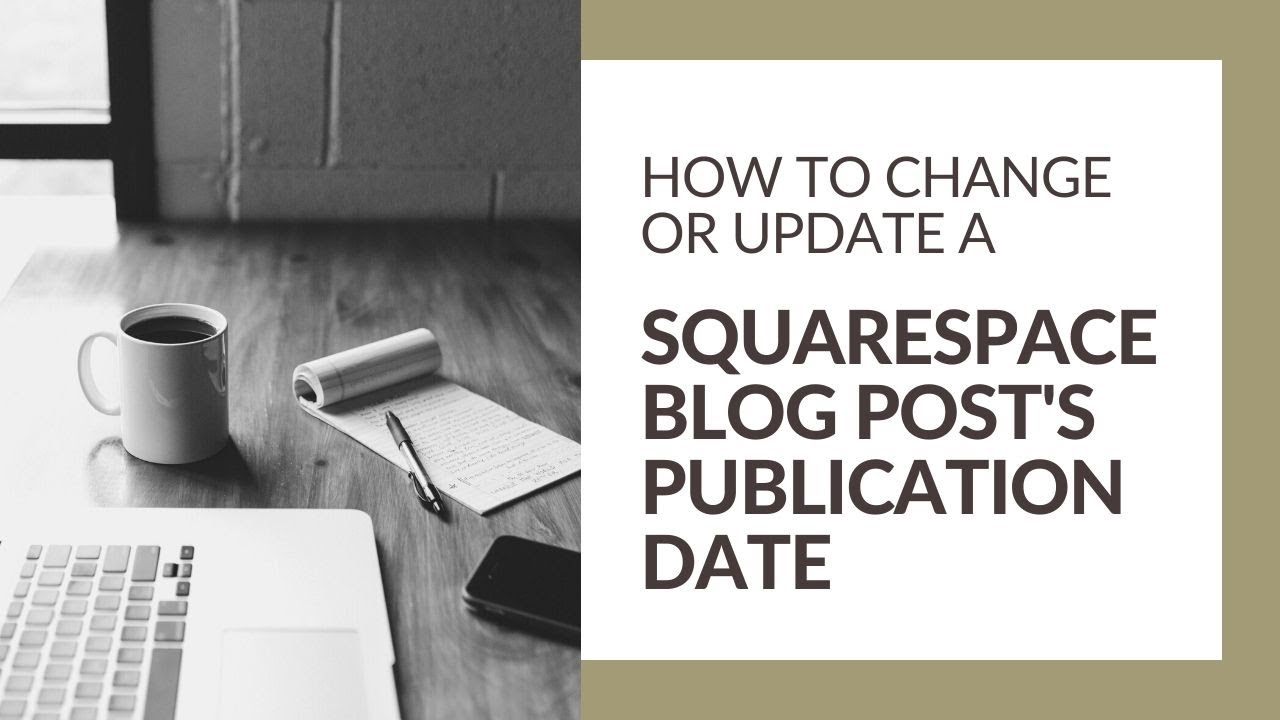 Change or update a Squarespace blog post's publication date | SQUARESPACE TUTORIAL