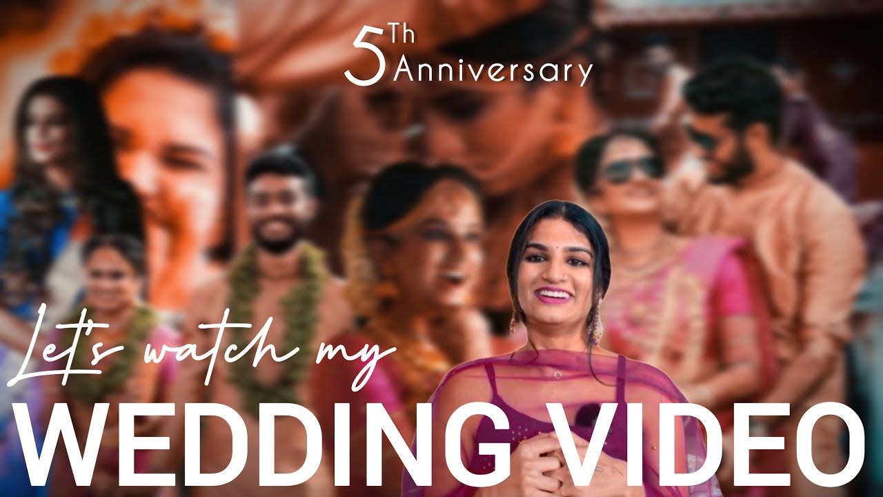 Let’s see my wedding Video | It’s been 5 years