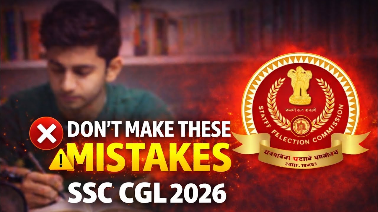 Don&rsquo;t make these mistakes if you are preparing for Cgl 2026