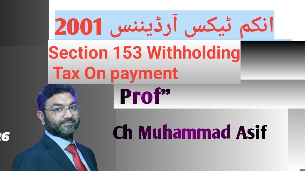 Section 153 Withholding Tax on Payments of ITO 2001| Muhammad Asif Ch.