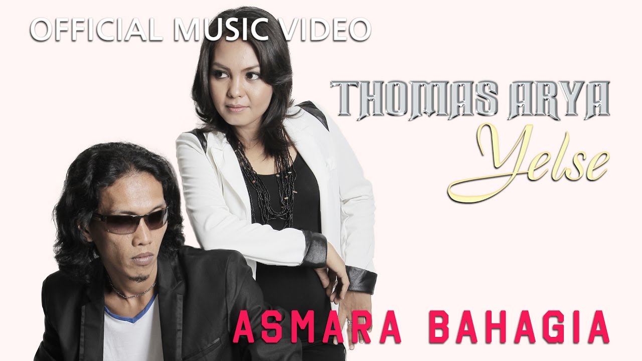 Thomas & Yelse - Asmara Bahagia [Official Music Video HD]