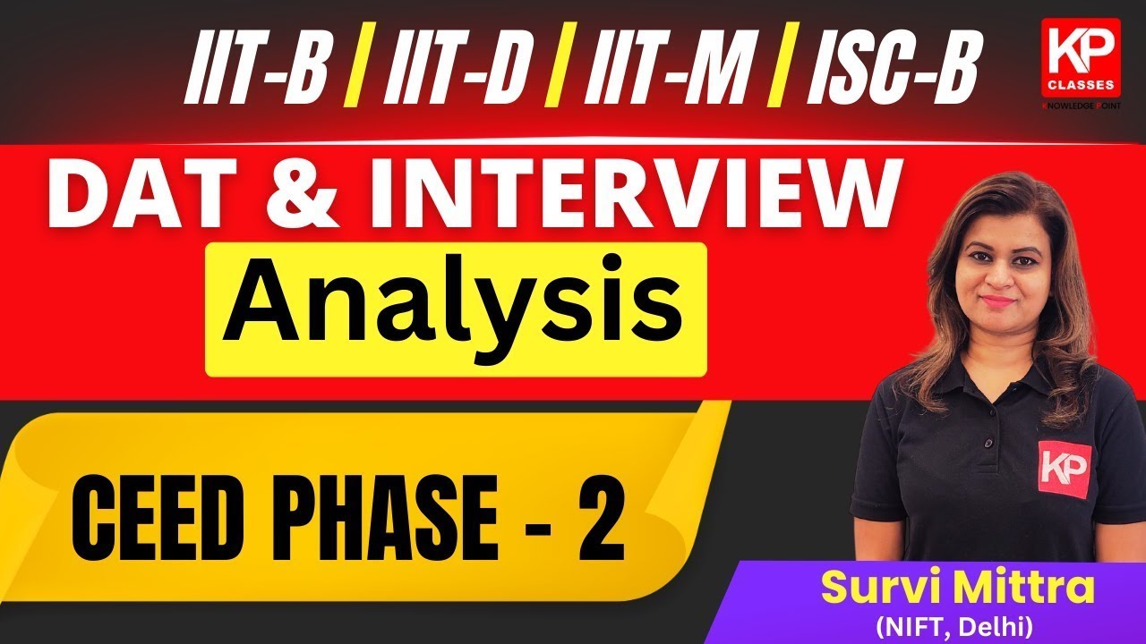 CEED Phase 2 : DAT & Interview Analysis | IIT-B, IIT-D, IIT-M, ISC Banglore | Admissions #ceed
