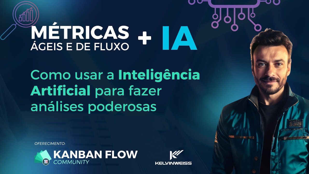Métricas de Fluxo + IA - Como usar a Inteligência Artificial para fazer análises poderosas