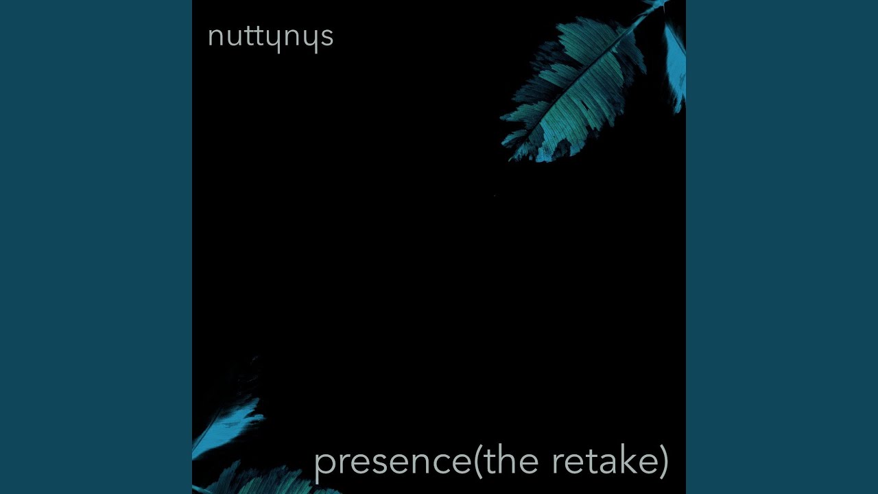 Presence (The Retake)