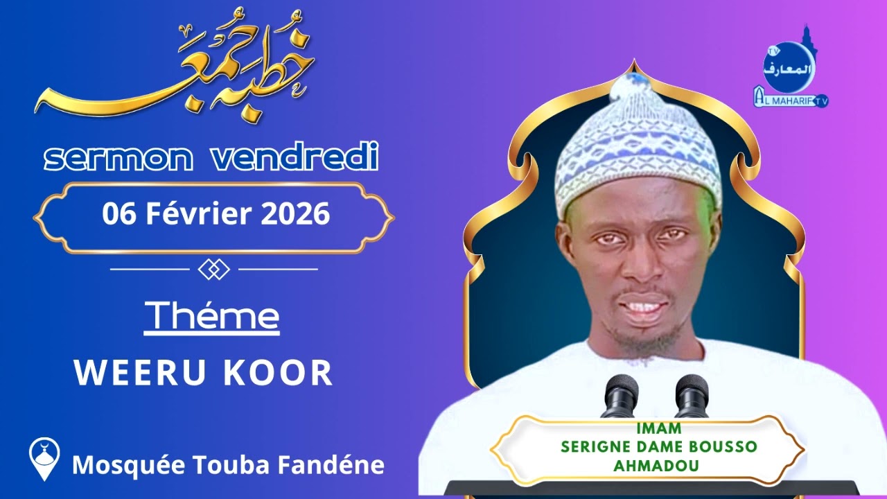 Qutba Al Jumah: Imâm Serigne Dame BOUSSO Ahmadou (Touba Fandène - Thiès)
