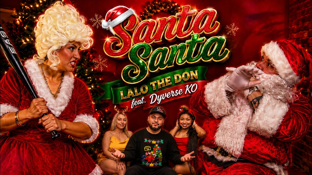 Lalo The Don - Santa Santa featuring Dyverse KO (Official Video)