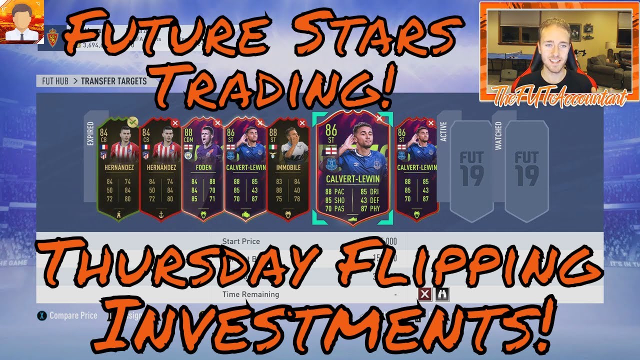 Thursday Flipping Investments? Future Stars Trading! FIFA 19 Ultimate Team