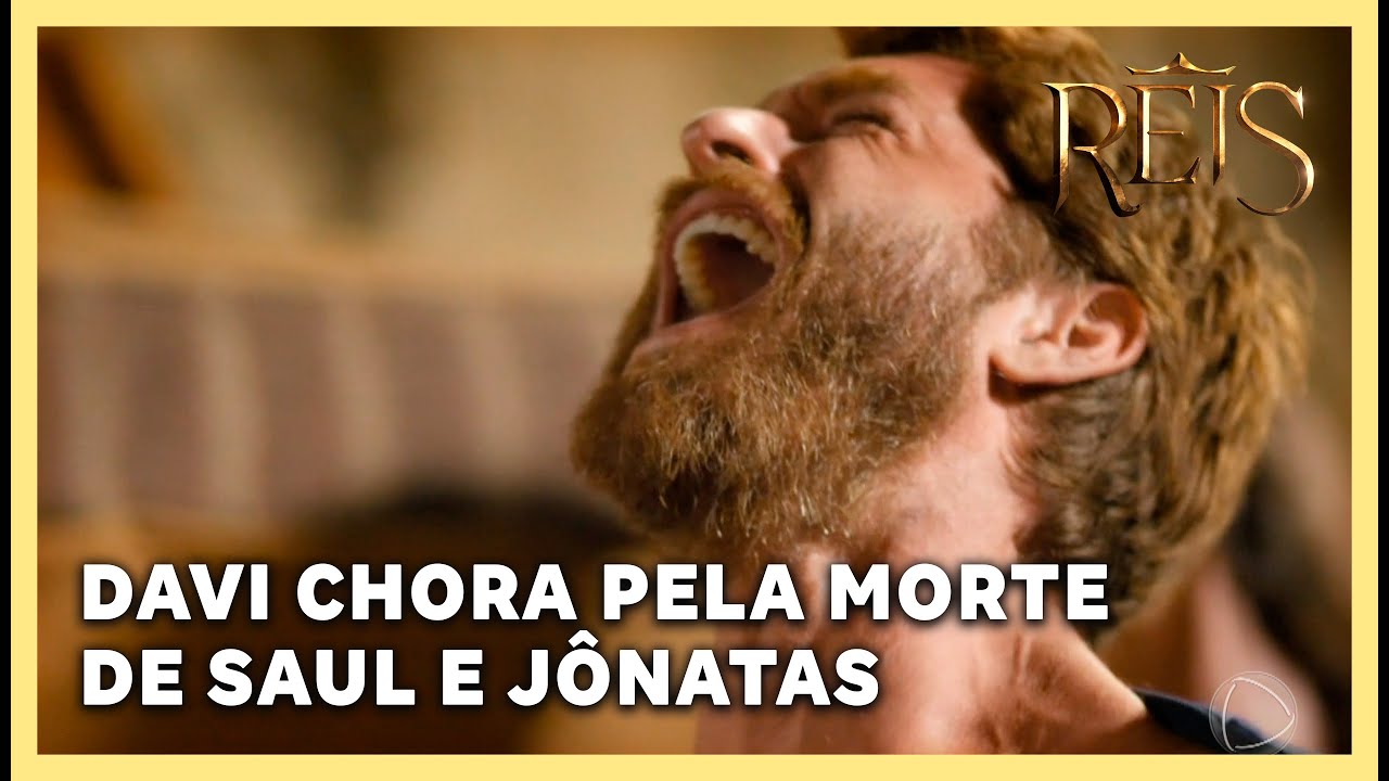 HISTÓRIA DO REI DAVI: Davi chora ao saber da morte de Saul e Jônatas