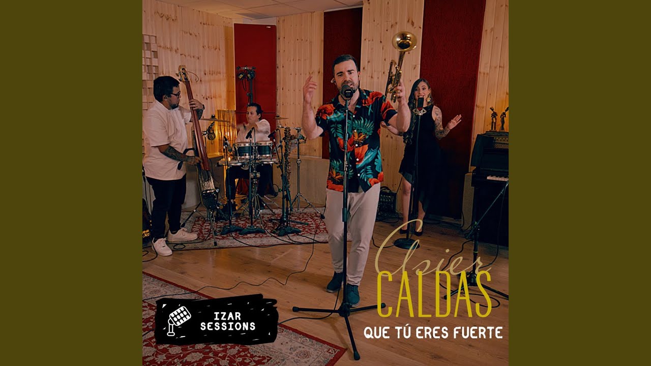 Que tú eres fuerte (Izar Sessions)