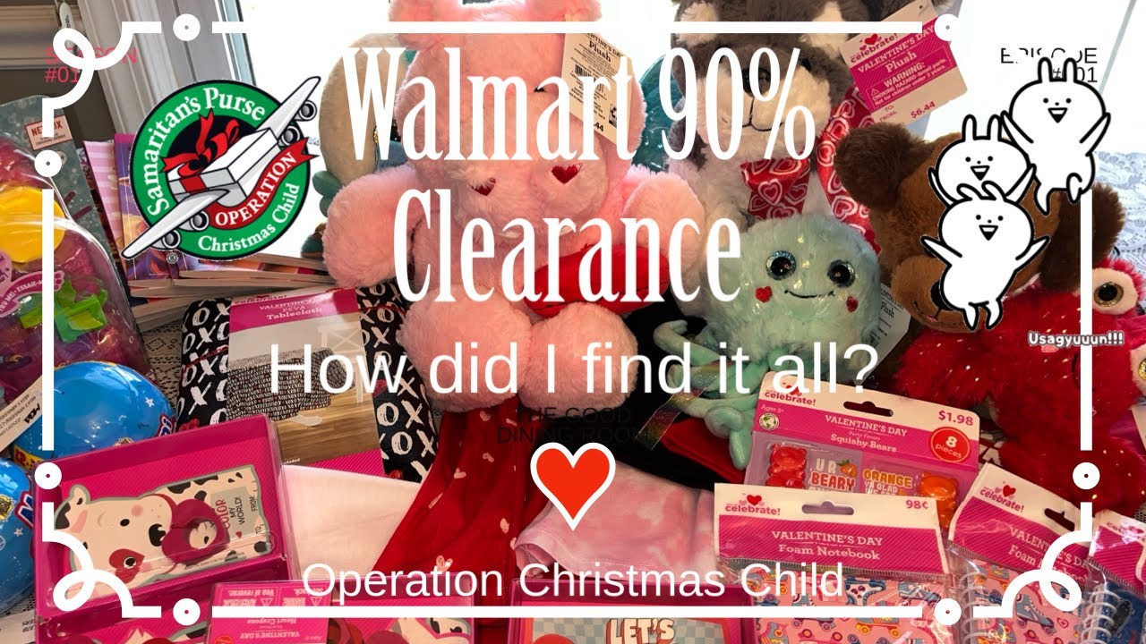 Walmart Valentine’s 💕 Clearance for Operation Christmas Child - 2024 🏃‍♀️RUN!!!