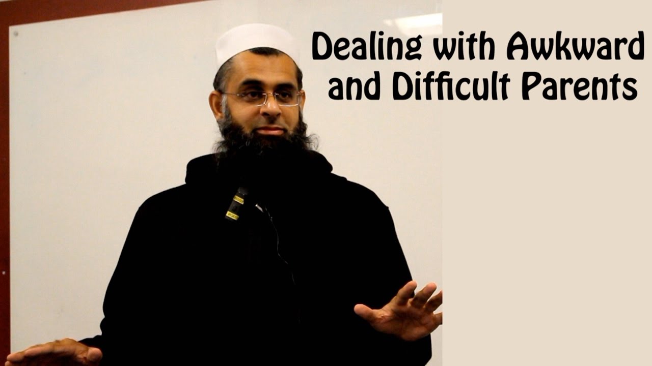 Dealing with Awkward and Difficult Parents | Mufti Abdur-Rahman ibn Yusuf