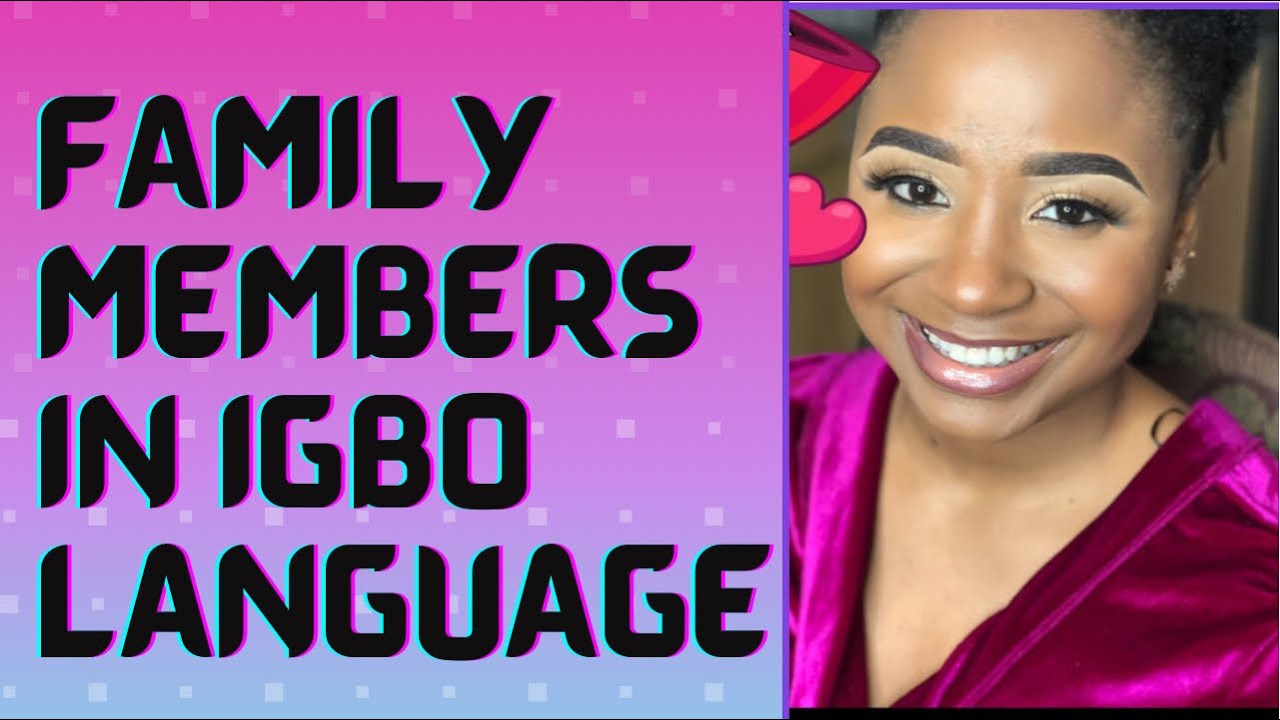 Урок 3 по игбо — Члены семьи на игбо. Учите #igbo | Игбо для начинающих #igbolanguage #igboFamily
