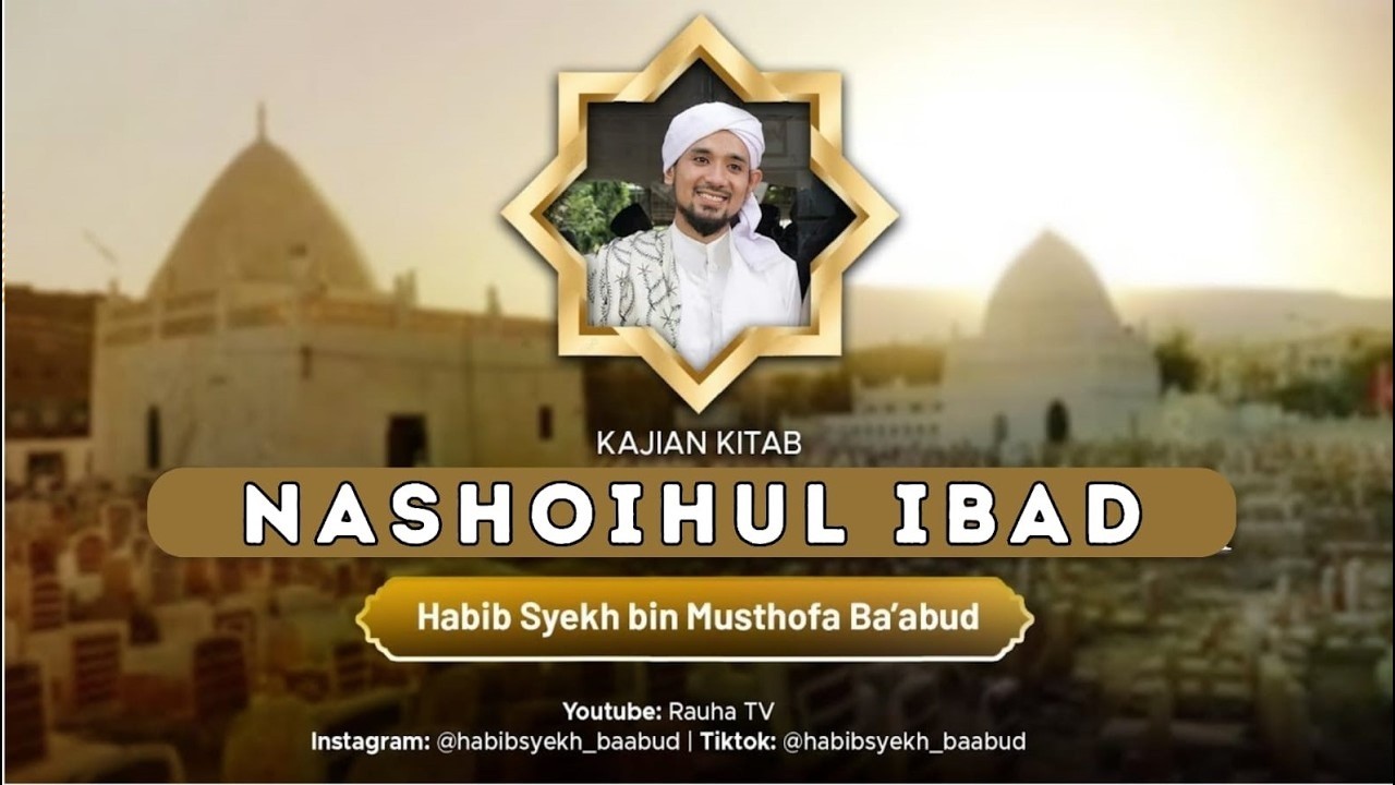 🔴LIVE Kajian NASHOIHUL IBAD 15 MARET 2025 Al Habib Syekh Bin Musthofa Ba'abud