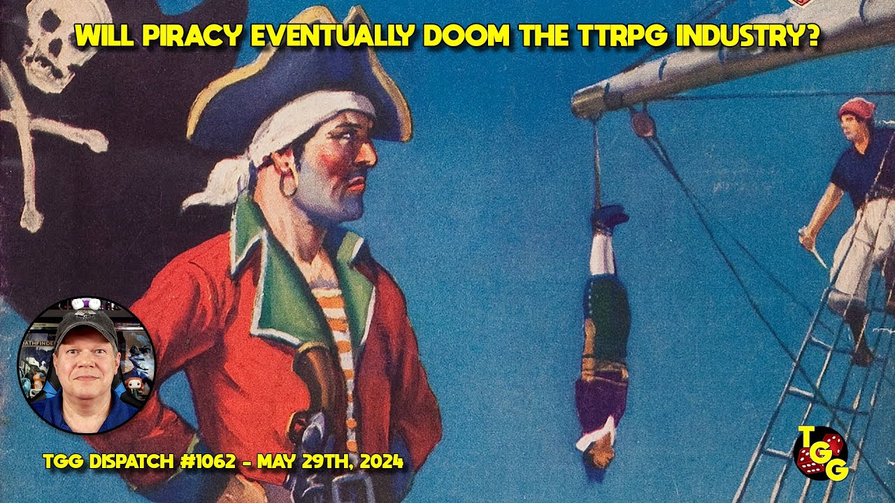 Will Online Piracy Eventually Spell Doom for the TTRPG Industry on The Gaming Gang Dispatch EP 1062