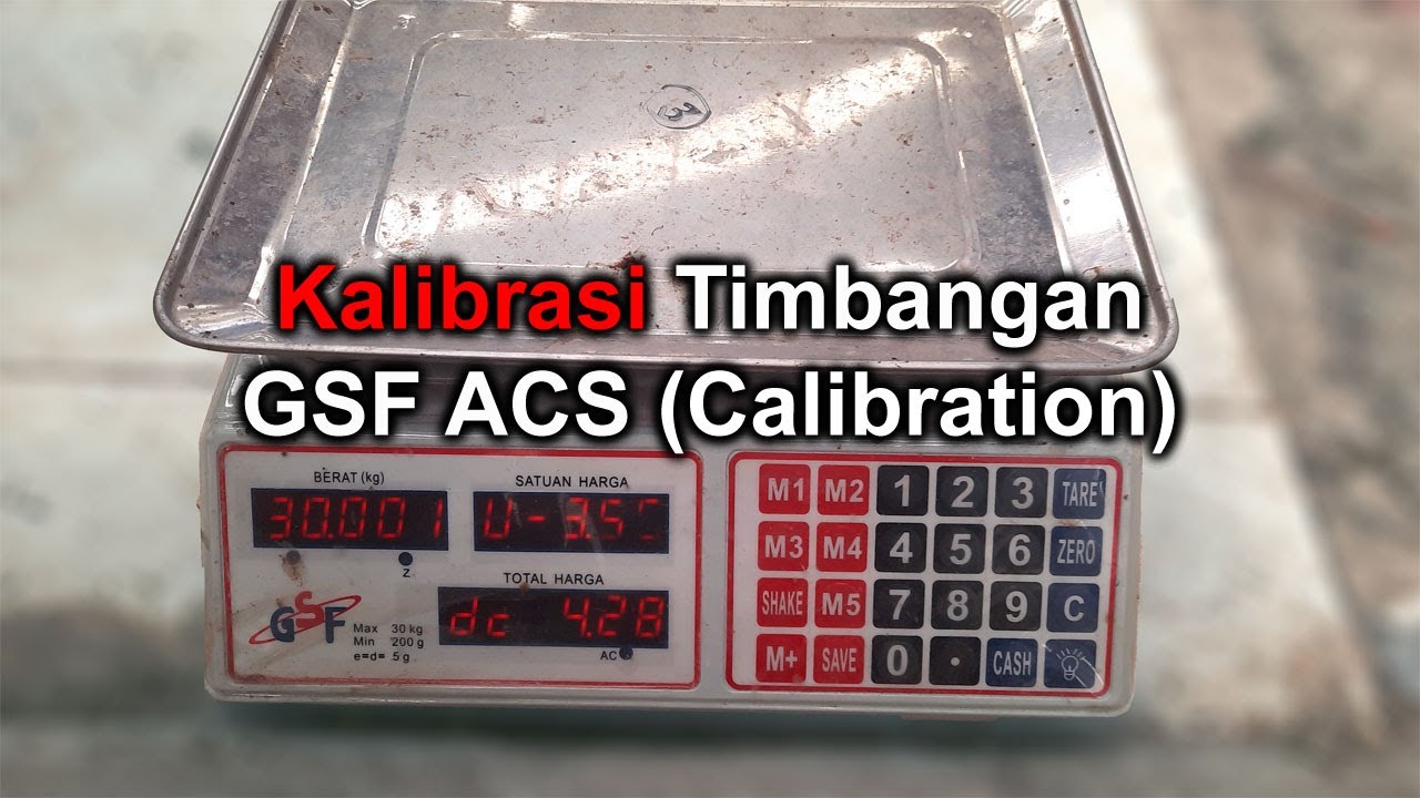 Kalibrasi Timbangan GSF ACS (Calibration)