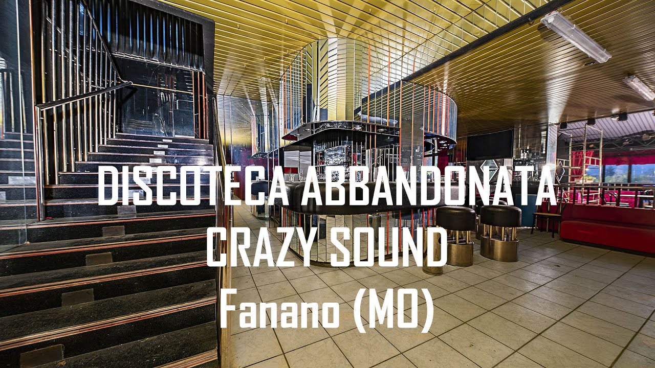 .: CRAZY SOUND :. Discoteca abbandonata a FANANO (MO) .: DustyDancing :.