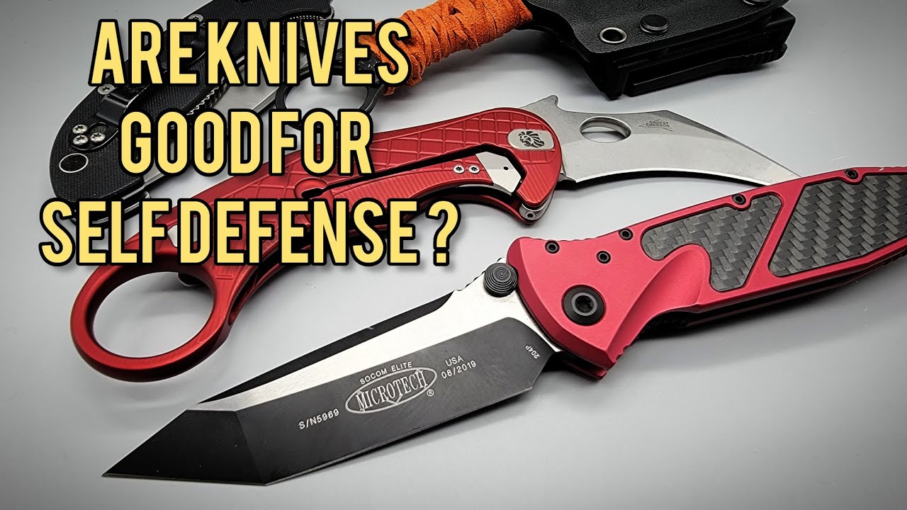 EDC KNIVES THAT ARE GOOD FOR SELF DEFENSE? YES/NO AND WHY