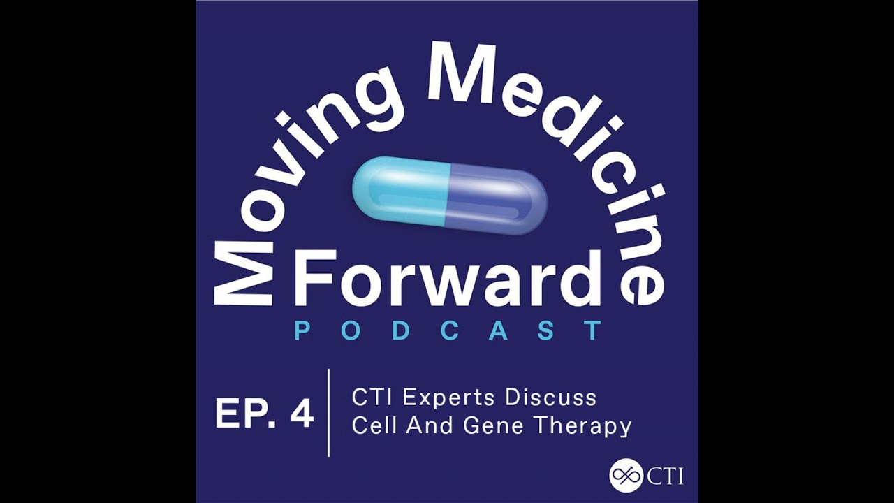 CTI Experts Discuss Cell and Gene Therapy
