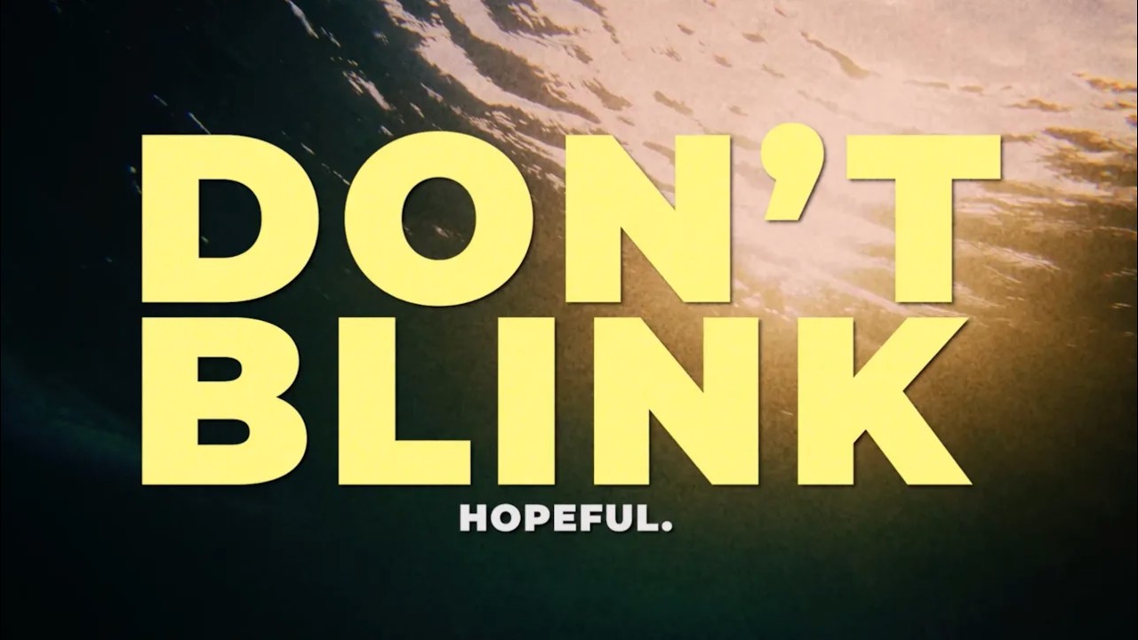 Hopeful. - Don't Blink (Official Lyric Video)