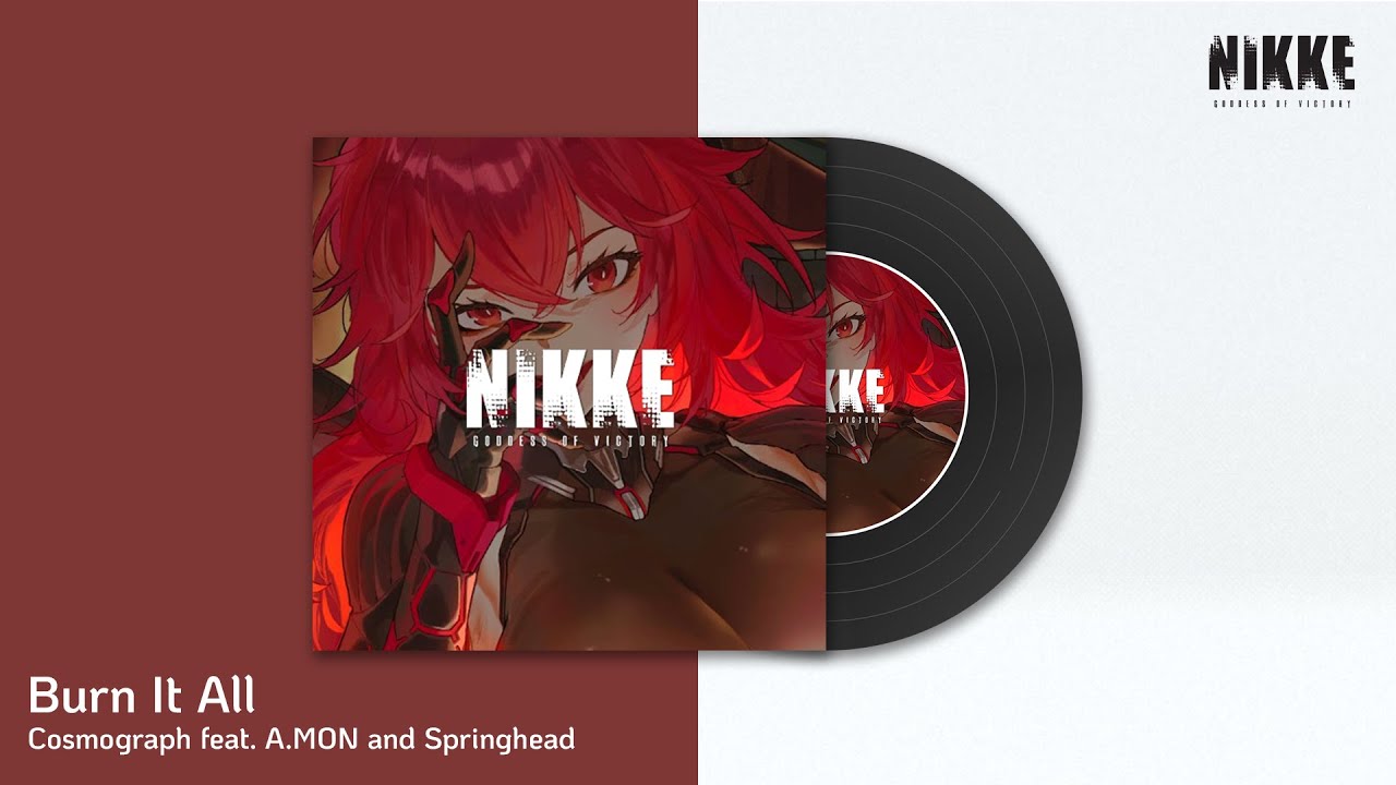 【NIKKE: GODDESS OF VICTORY】OST: Burn It All [Full Ver.]