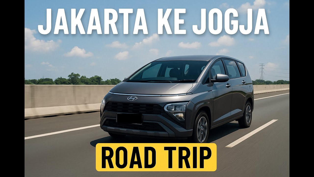 Road Trip Keluarga Jakarta Jogja - Hyundai Stargazer | Jakarta Via Tol Hingga Hotel Neo Malioboro