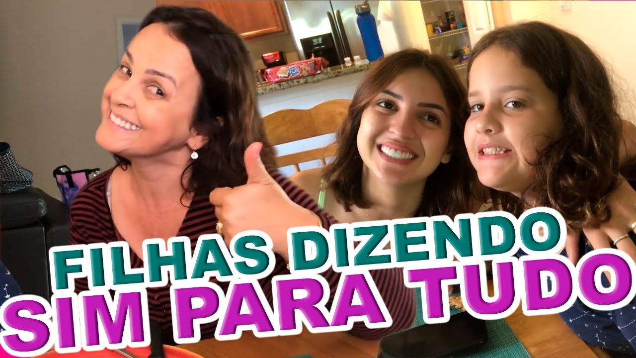 MINHAS FILHAS DIZENDO SIM PRA PRA MIM O DIA INTEIRO