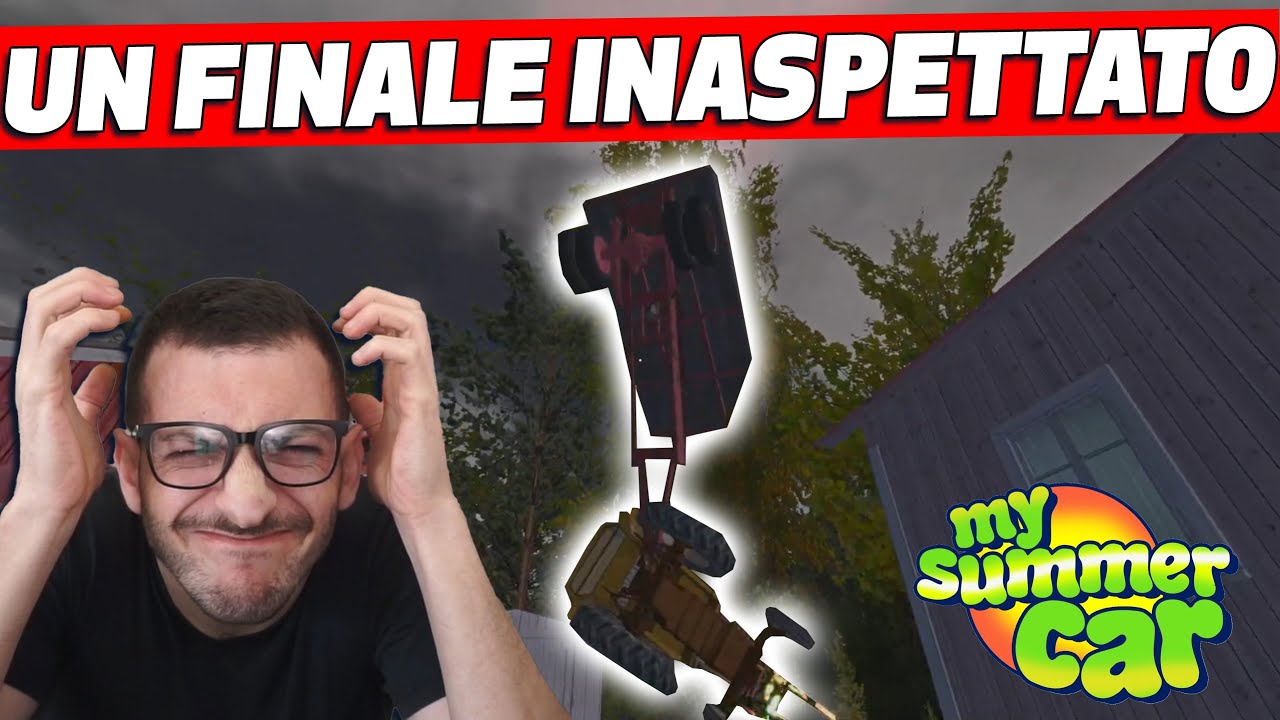 Un Finale *INASPETTATO!* -  My Summer Car EP.14