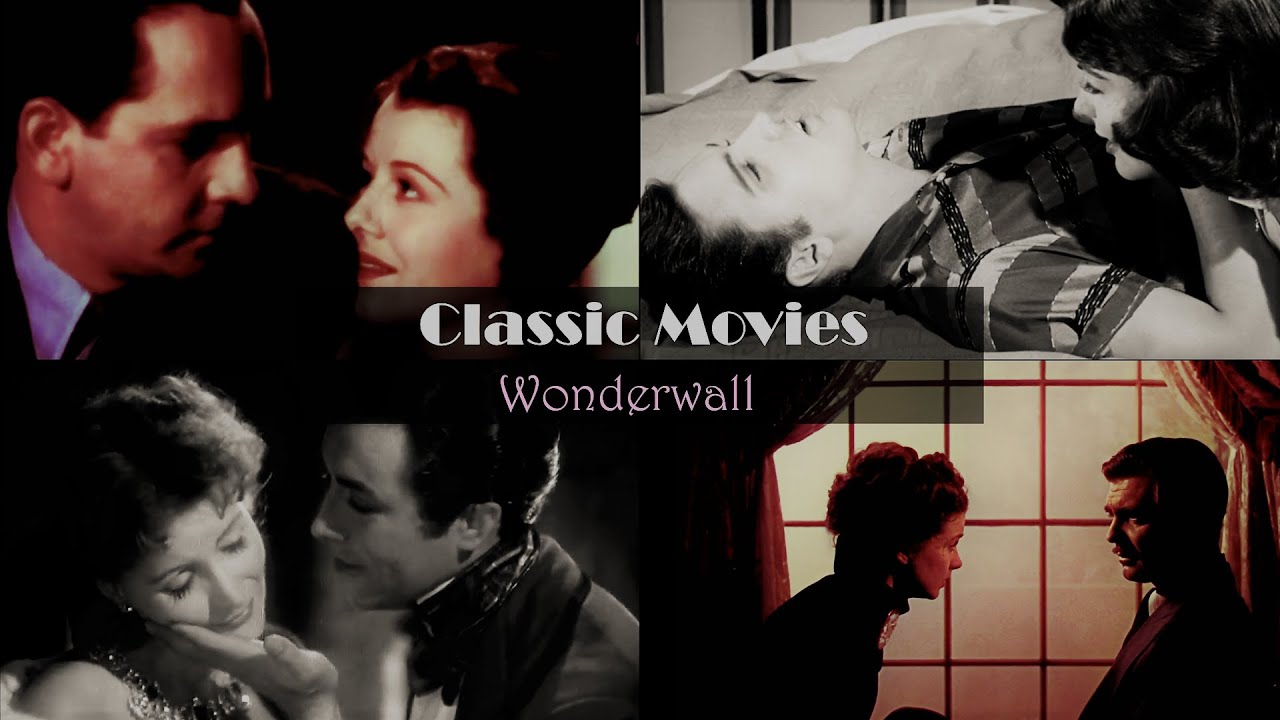 Classic Movie Couples || Wonderwall