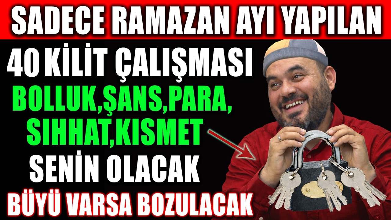 Sadece Ramazan Ayı’na Özel 40 Niyet Çalışması! Bereket, Sağlık ve Huzura KAVUŞ