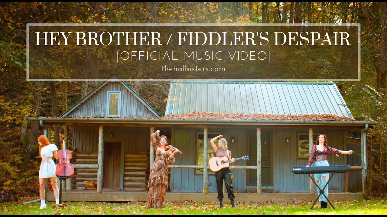 Hey Brother / Fiddler's Despair - The Hall Sisters [Official Music Video]