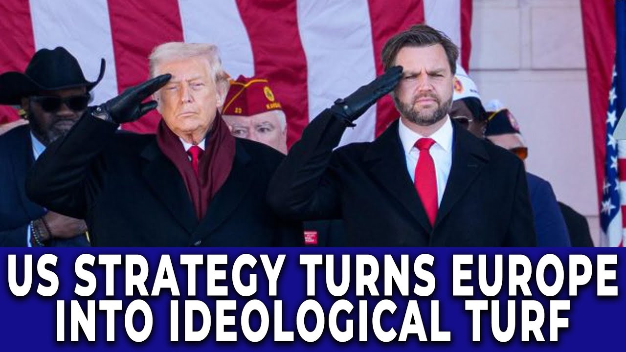 Trump&rsquo;s 2025 National Security Strategy: How Europe Becomes an Ideological Battleground