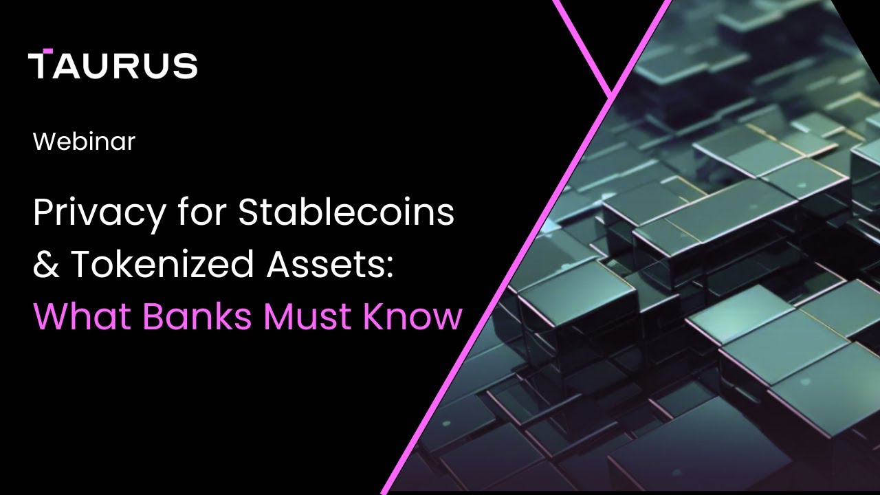 Privacy for Stablecoins & Tokenized Assets: What Banks Must Know