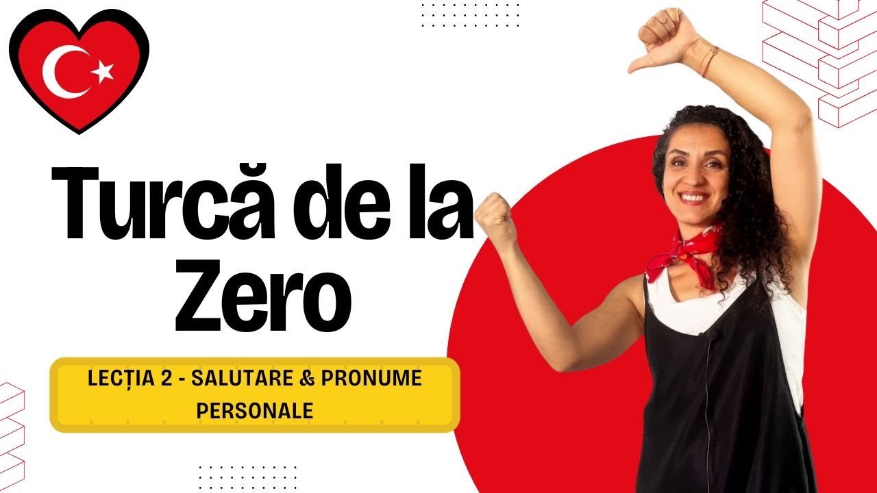 Lecția 2 | Limba Turcă Pentru Începători | SALUTARE! PRONUME PERSONALE