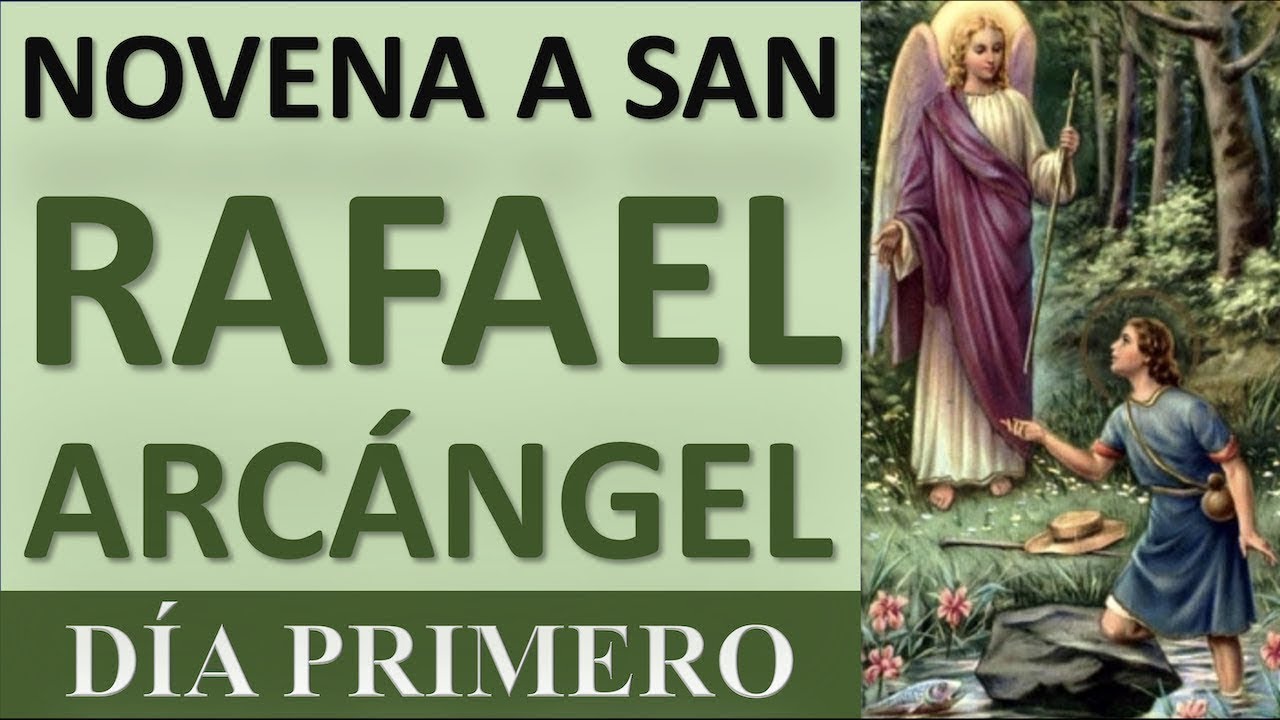 NOVENA A SAN RAFAEL ARCÁNGEL |DÍA 1| SANACIÓN, LIBERACIÓN, DEUDAS, HIJOS, FAMILIA Y PROSPERIDAD