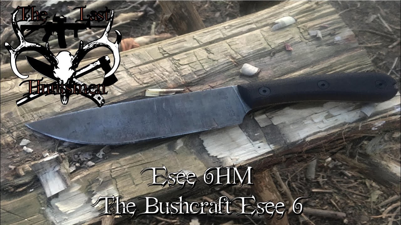 Esee 6 HM, The Bushcrafty Esee 6
