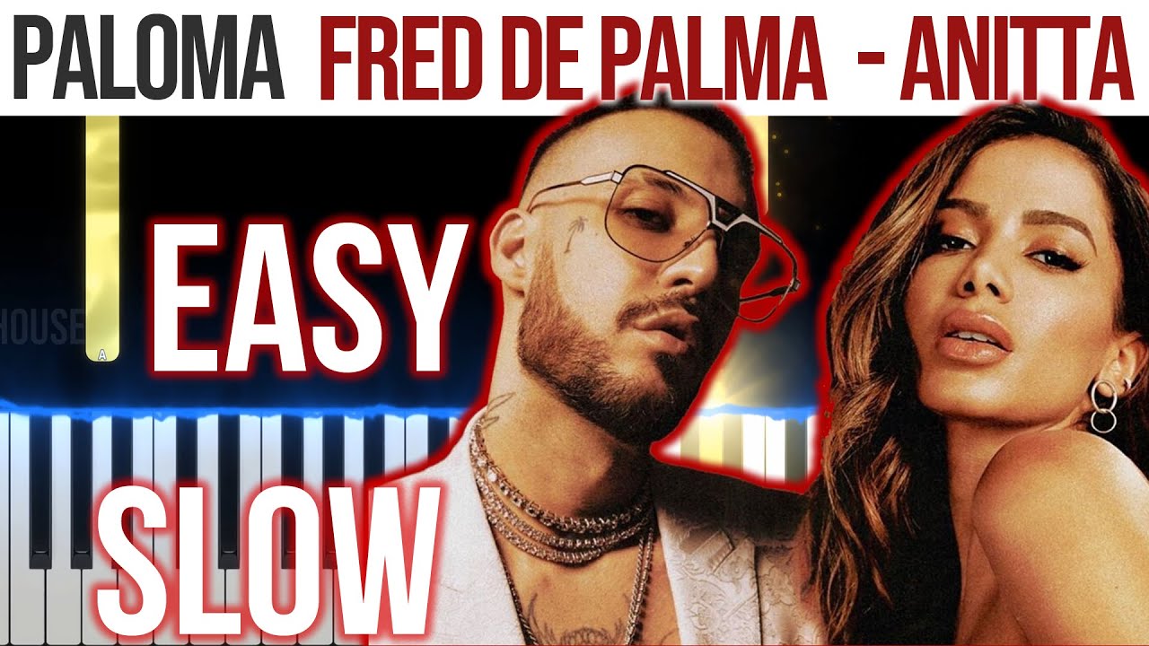 Paloma - Fred De Palma Ft. Anitta - EASY SLOW Piano Tutorial 🎹 - video 4K🤙