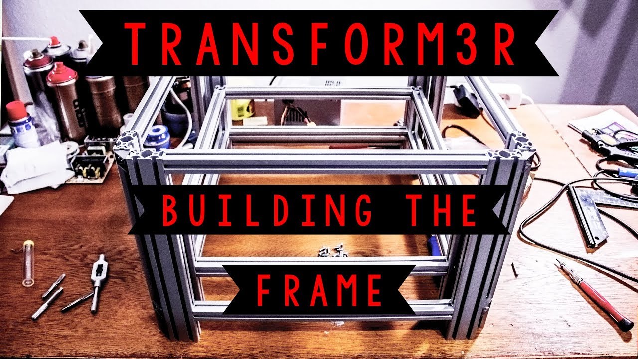 Building my new Transform3r 3D PRINTER - The Frame
