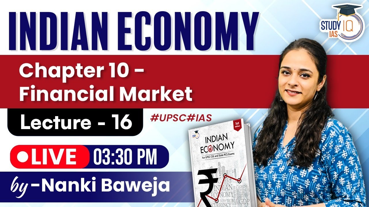Lecture - 16 : Financial Market | Chapter 10 | Live Class | Indian Economy | StudyIQ IAS