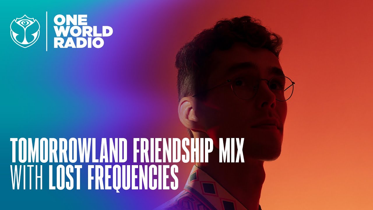 Tomorrowland - Friendship Mix - Lost Frequencies